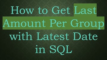 How to Get Last Amount Per Group with Latest Date in SQL