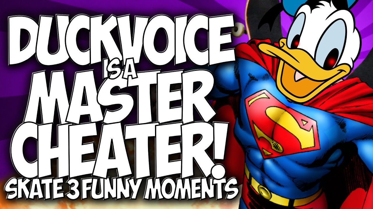 SKATE 3: DUCKVOICE IS A MASTER CHEATER!! 