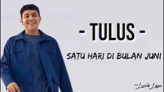 SATU HARI DI BULAN JUNI - TULUS (LIRIK LAGU) || SUATU HARI DI BULAN JUNI