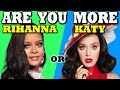 Are YOU Like Katy Perry OR Rihanna? 🤔 (Personality Test - AESTHETIC QUIZ)