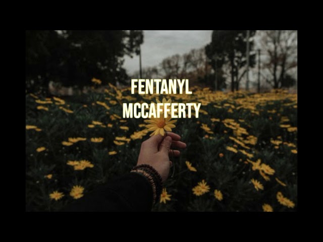 Fentanyl - McCafferty (Lyrics)