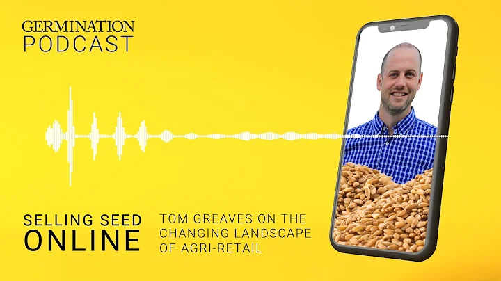 Selling Seed Online  Tom Greaves on the Changing L...