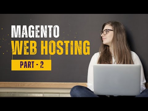Magento Web hosting | Web Hosting 2023 Part2 by Right Academy