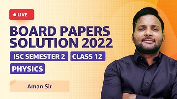 Class 12 Physics Paper Solution 2021-22 | ISC Semester 2 | Amazon Academy