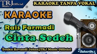 Cinta Seudeh - Rais Farmiadi | Full Karaoke Version