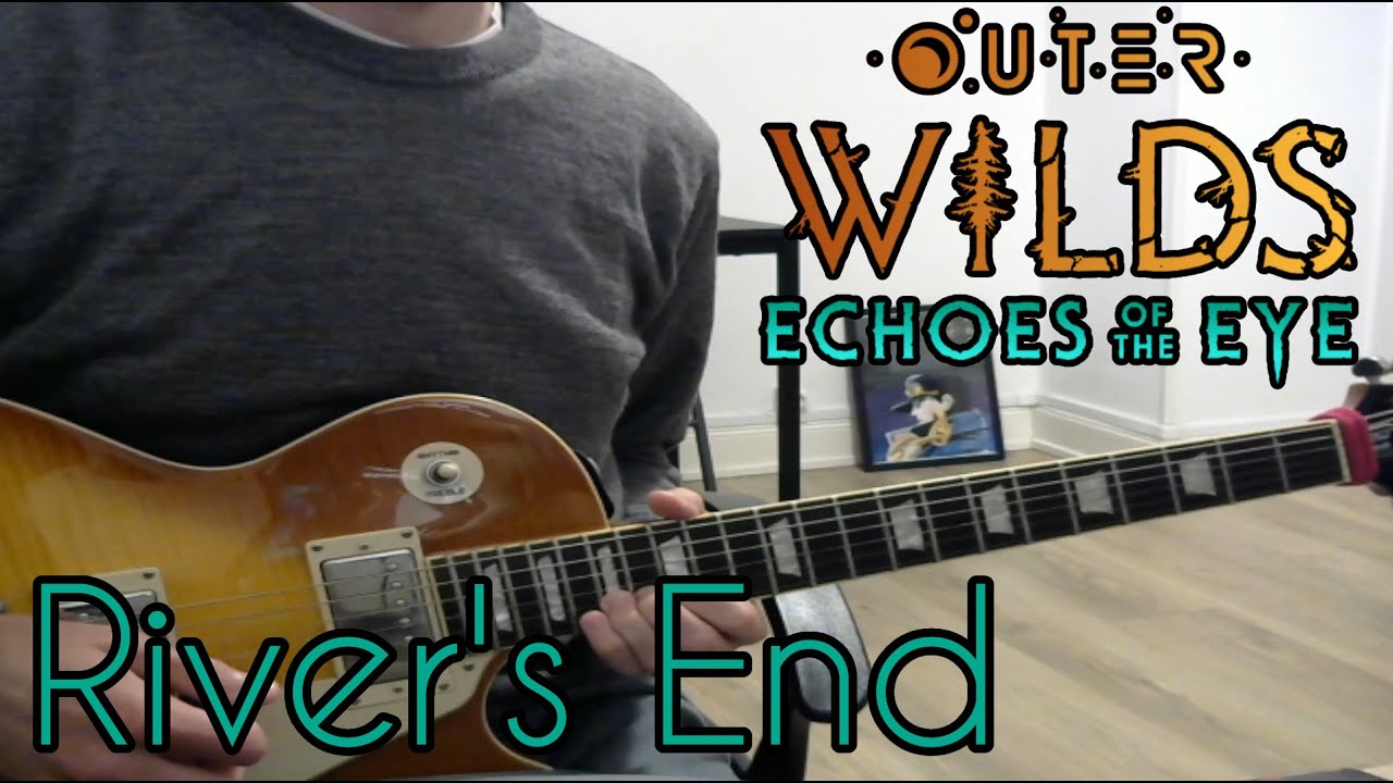 Outer Wilds Echoes of the Eye - River's End - Guitar cover