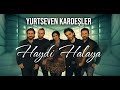 Yurtseven kardeler  haydi halaya