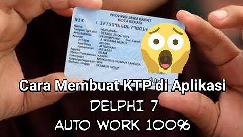 Tutorial Membuat KTP di Aplikasi Delphi 7