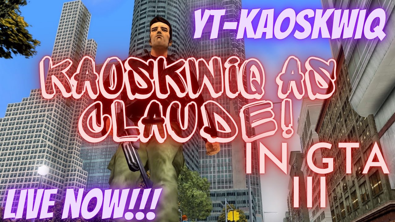 GTA III kaoskwiq AS CLAUDE!!!