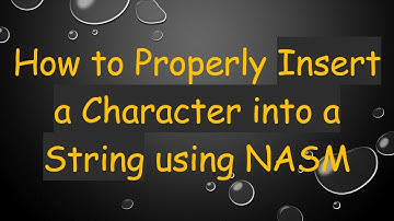 How to Properly Insert a Character into a String using NASM