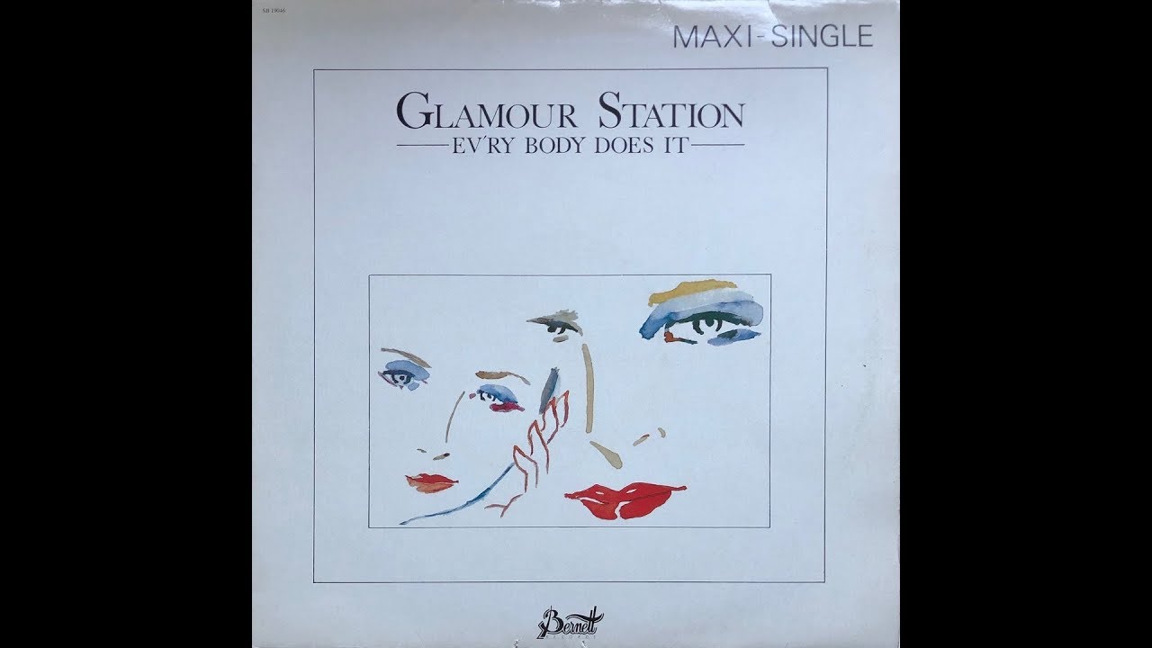 Watch Glamour Station - Ev'ry Body Does It (1985 Vinyl) on YouTube Watch Glamour Station - Ev'ry Body Does It (1985 Vinyl) on YouTube