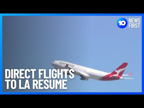Flights To LA Resumes | 10 News First