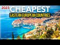 Cheapest eastern european countries to travel to in 2023