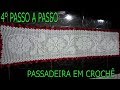 4° PASSO A PASSO DESSA LINDA MARAVILHOSA PASSADEIRA EM CROCHÊ FEITO COM OS BARBANTES SOBERANO