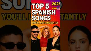Top 5 Spanish Songs You’ll Love Instantly | Best Latin Hits