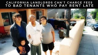 California Landlords Can't Charge Fees To Bad Tenants Who Pay Rent Late