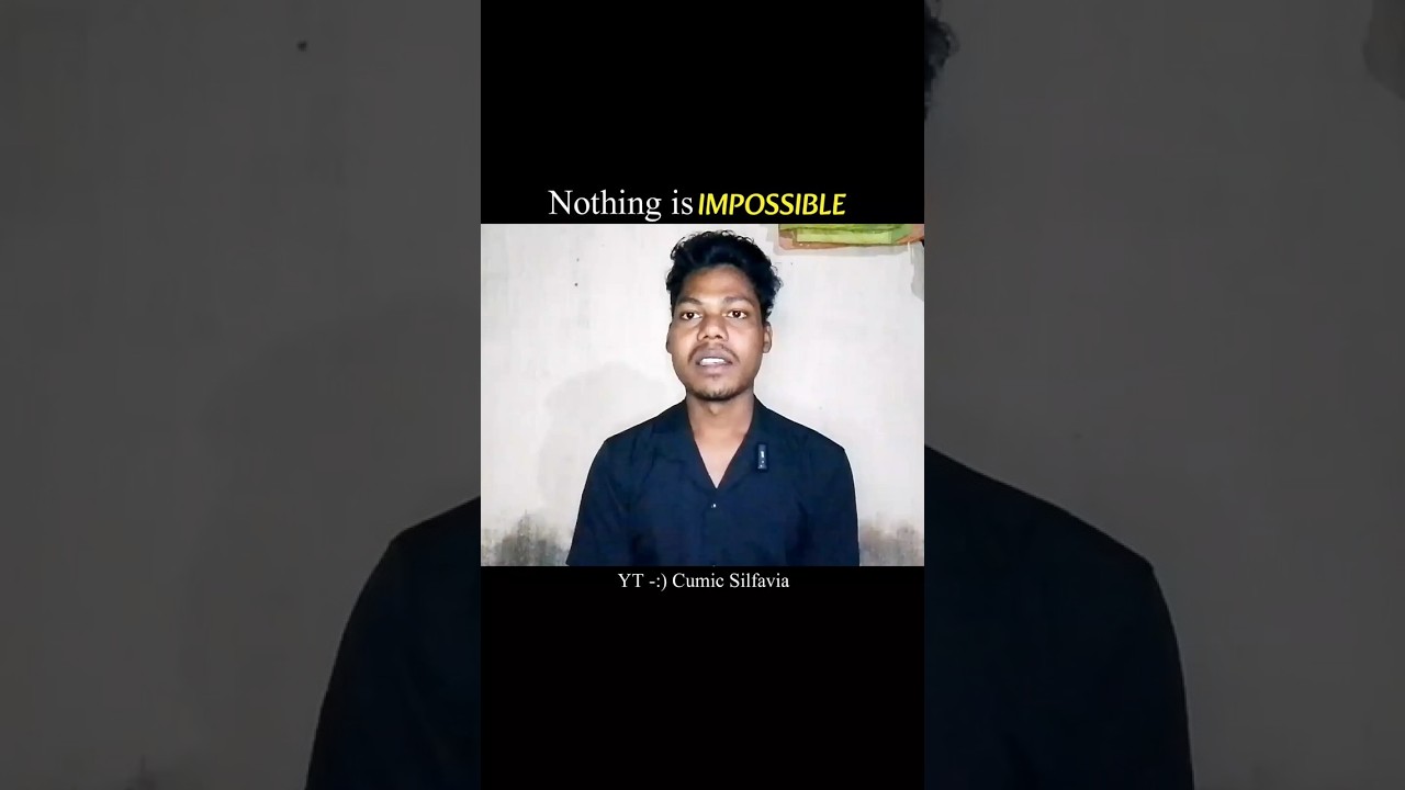 Nothing is impossible 