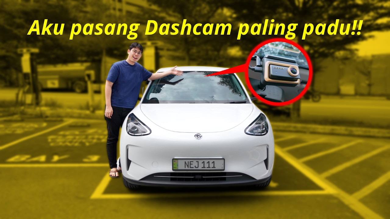 Aku pasang Dashcam paling padu pada EV termurah! 😆