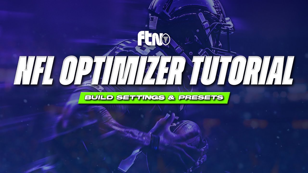 NFL Optimizer Tool - Build Settings and Presets