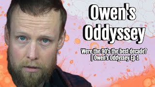 Owen's Odyssey Episode One