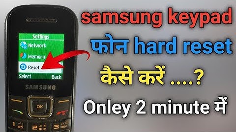 How to Reset Samsung Keypad Phone Like b110e, e1200, b310e, b313e,1200y | samsung keypad reset code