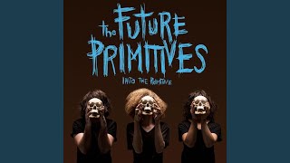 Into the Primitive