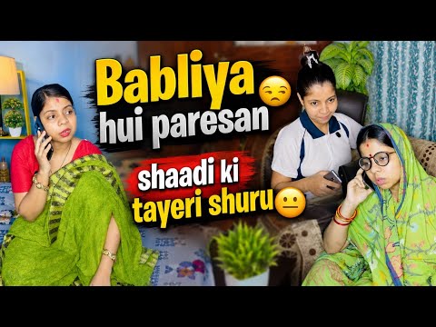 Babliya hui paresan ☹️shaadi ki tayari shuru 😟part-605 #relatable #comedy 