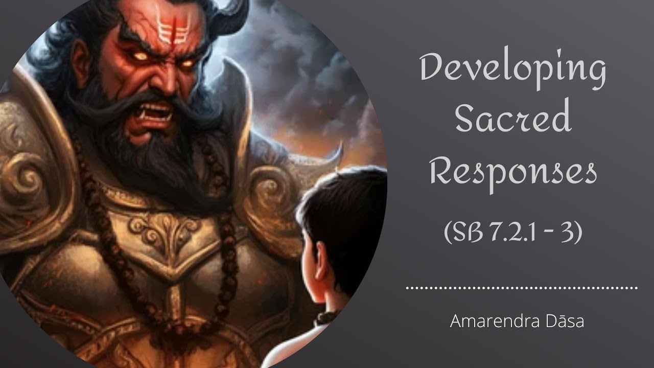 Developing Sacred Responses (SB 7.2.1-3) | Amarendra Dāsa - YouTube