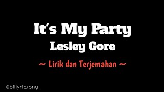 It's My Party - Lesley Gore (Lirik dan Terjemahan)