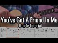 You've Got A Friend In Me (Ukulele Tutorial)