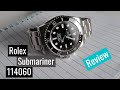 Rolex Submariner 114060 - In-Depth Review