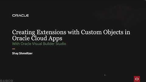 Create Oracle SaaS Extensions with Custom Objects and Visual Builder