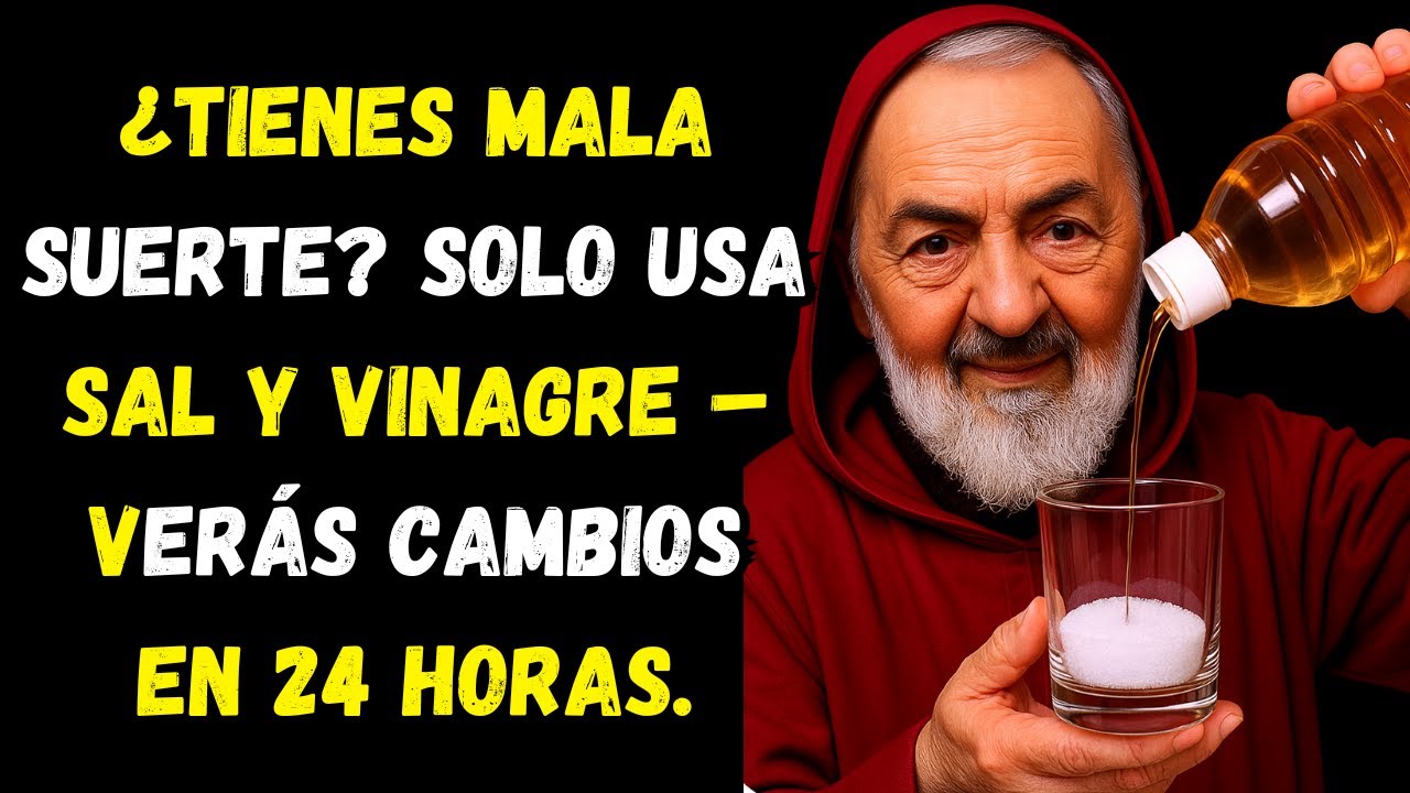 ¡Dile adiós a la mala suerte! ¡Hazlo ahora con sal y vinagre! | Enseñanzas Bíblicas del Padre Pío