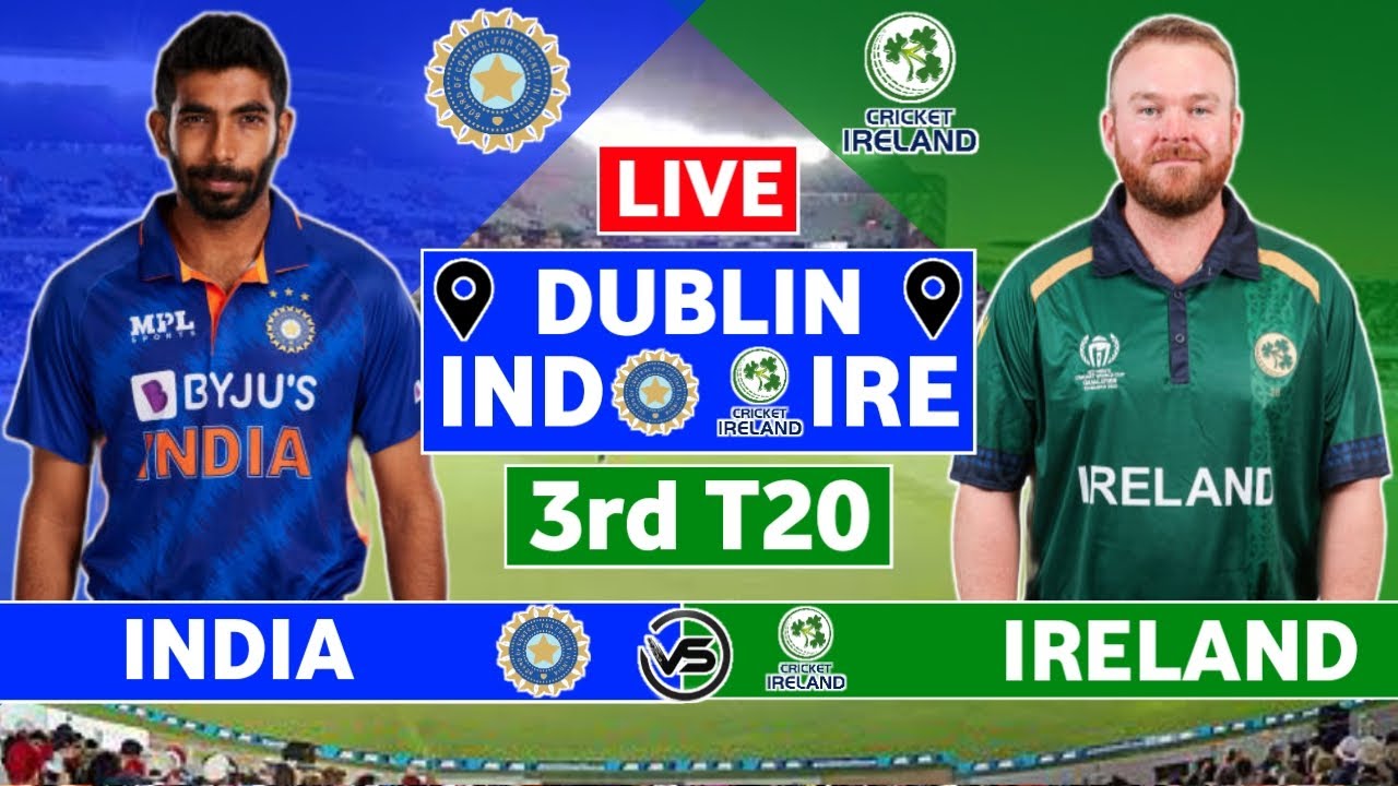 India vs Ireland 3rd T20 Live Scores IND vs IRE 3rd T20 Live Scores and Commentary #livestream