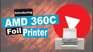 AMD 360 C Digital Foil Printer