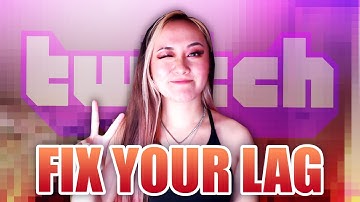 WATCH THIS IF YOUR TWITCH STREAMS LAG