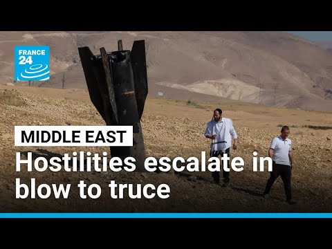 Hostilities escalate between Iran and Israel in blow to truce • FRANCE 24 English