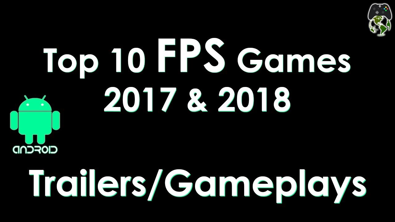 Top 10 FPS Games For Android 2017-18