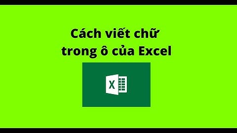 Cách viết chữ trong ô của Excel