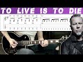 METALLICA - TO LIVE IS TO DIE (Guitar cover with TAB)