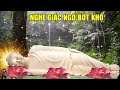 Nghe 54 Câu Chuyện Mỗi Đêm Bớt Khổ Hoá giải Nghiệp Chướng Gia Đạo An Lạc May Mắn