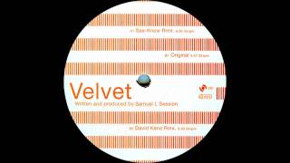 Samuel L Session - Velvet (See-Know Remix)