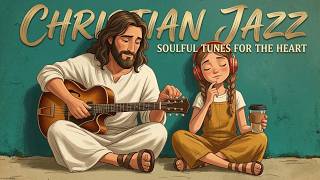 Peaceful Christian Worship Jazz 🎶 Smooth Instrumental Music for Study & Quiet Time