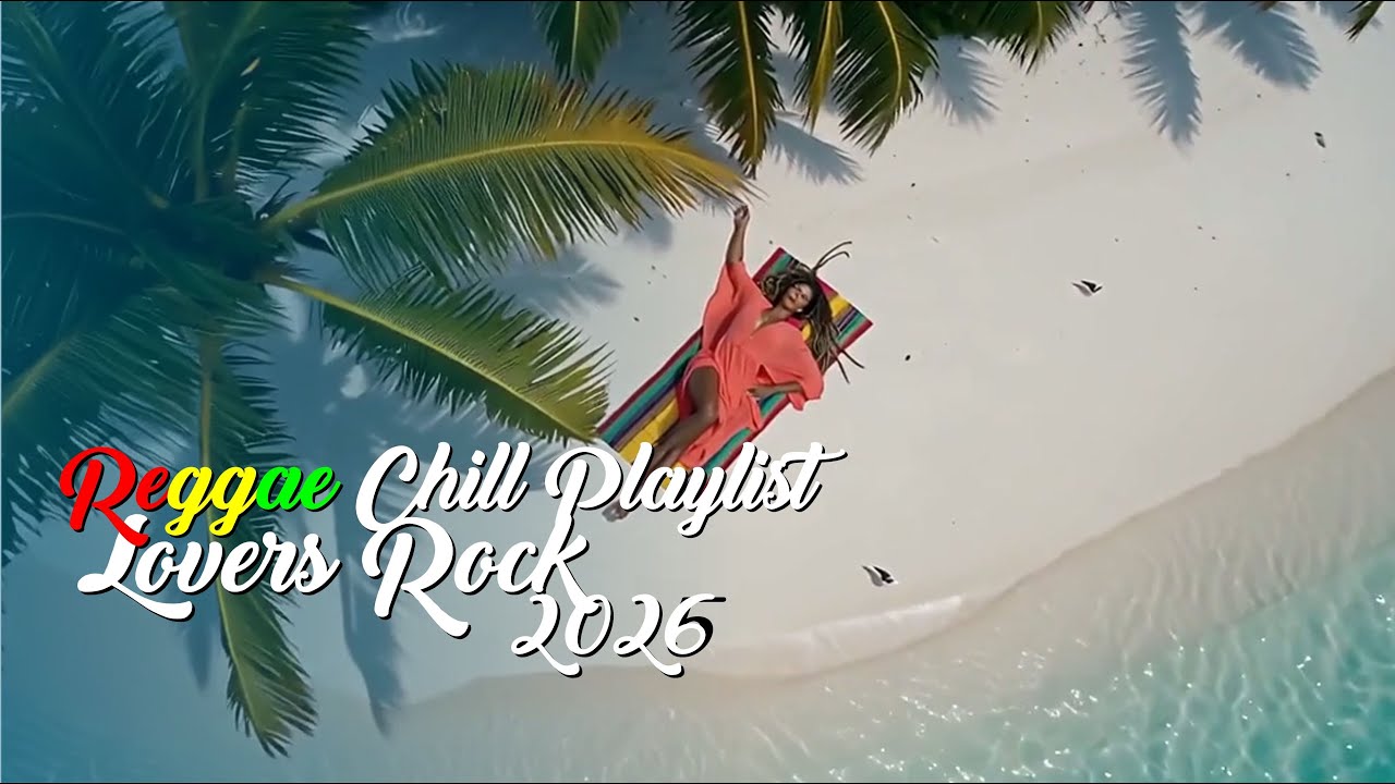 ISLAND SOUL REGGAE MIX 2026 ♫ Tropical Chill & Heartful Melodies