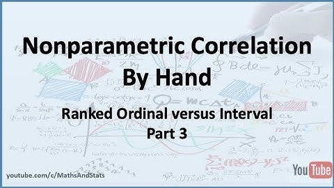Nonparametric Correlation: Ranked Ordinal versus Interval Variable - Part 3