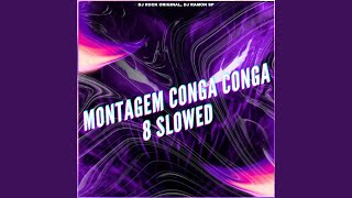 Montagem Conga Conga 8 (Slowed)