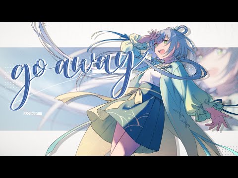 【洛天依原创曲】Go Away 【Luo Tianyi original 】Go Away【原创PV付】