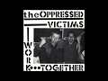 The Oppressed – Victims / Work Together – Vinyl (7