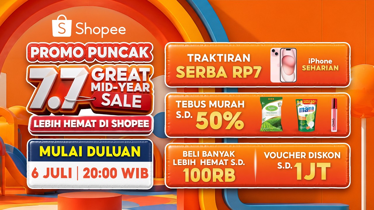 Shopee 7.7 Great Mid-Year Sale Mulai Duluan 6 Juli 2026 | Belanja Sekarang!