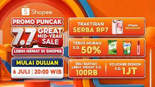 Shopee 7.7 Great Mid-Year Sale Mulai Duluan 6 Juli 2026 | Belanja Sekarang!